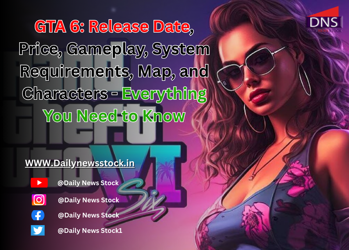 GTA 6: Release Date, Price, Gameplay, System Requirements, Map, and Characters - Everything You Need to Know
